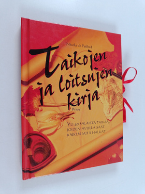 Nicola De Pulford : Taikojen ja loitsujen kirja : yli 40 ...
