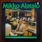 Mikko Alatalo – III tasavallan vieraana (LP) - pikkukuva 1