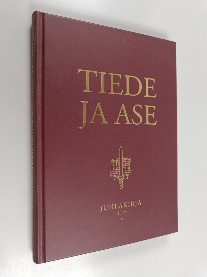 Markus Silvasti : Tiede ja ase : Juhlakirja 2017