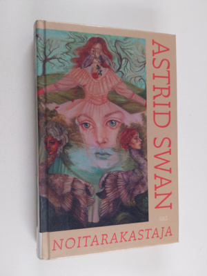 Astrid Swan : Noitarakastaja