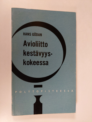 Hans Gödan : Avioliitto kestävyyskokeessa