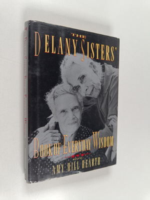 Annie Elizabeth Delany ym. : The Delany Sisters' Book of ...