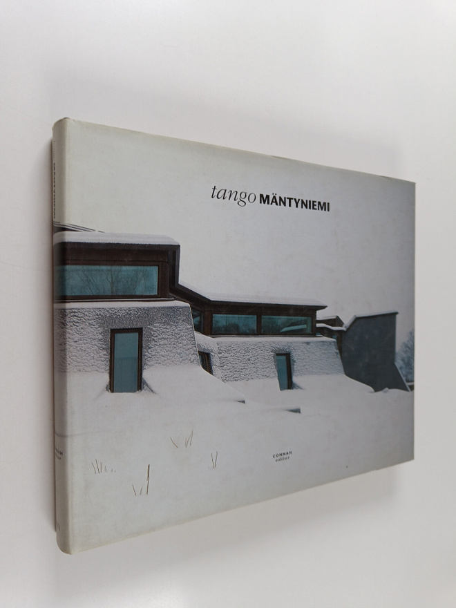 Roger Connah : Tango Mäntyniemi : the architecture of the...
