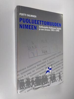 Pertti Salminen : Puolueettomuuden nimeen : sotilasjohto ...