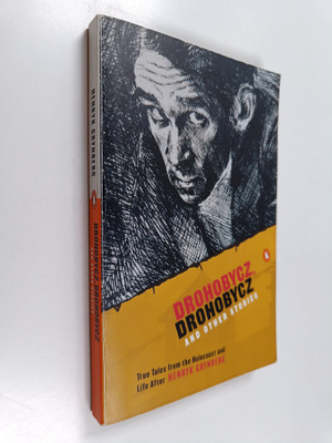 Henryk Grynberg ym. : Drohobycz, Drohobycz and Other Stor...