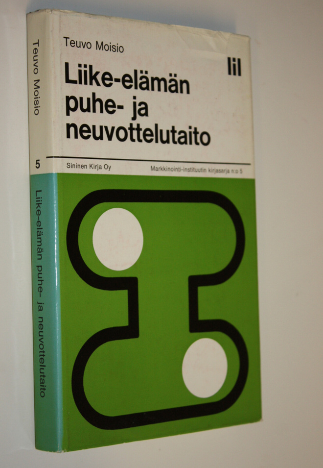Teuvo Moisio : Liike-elämän puhe- ja neuvottelutaito
