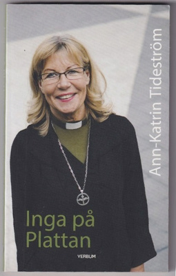 Ann-Katrin Tideström: Inga på Plattan