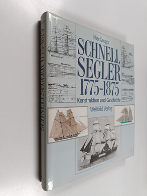 David R. MacGregor : Schnell-Segler 1775-1875 : Konstrukt...