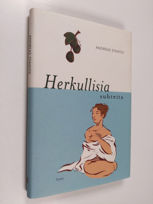 Staikos : Herkullisia suhteita