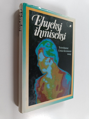 Erkki (toim.) Kiviniemi : Ehyeksi ihmiseksi
