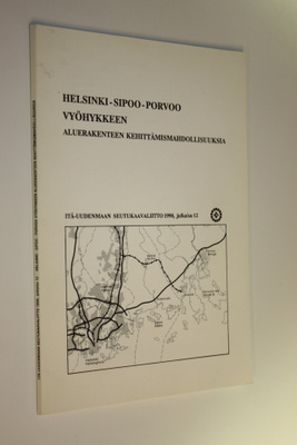 Helsinki-Sipoo-Porvoo-vyöhykkeen aluerakenteen kehittämis...