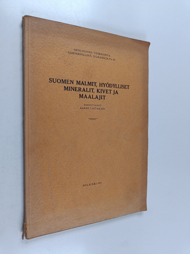 Aarne Laitakari : Suomen malmit, hyödylliset mineraalit, ...