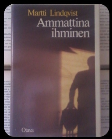 Martti Lindqvist - Ammattina ihminen (sid.)