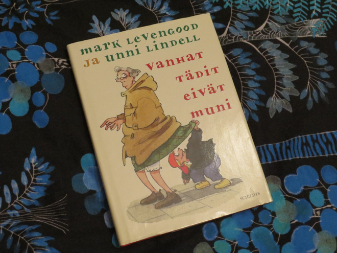 Kirja Vanhat tädit eivät muni, Mark Levengood & Unni Lindell