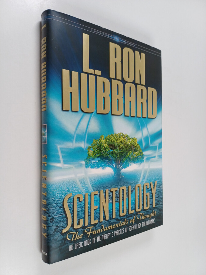 L. Ron Hubbard : Scientology : the fundamentals of thought