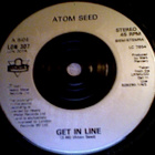 ATOM SEED :: GET IN LINE / CASTLES IN THE SKY ::  VINYYLI 7" - pikkukuva 3