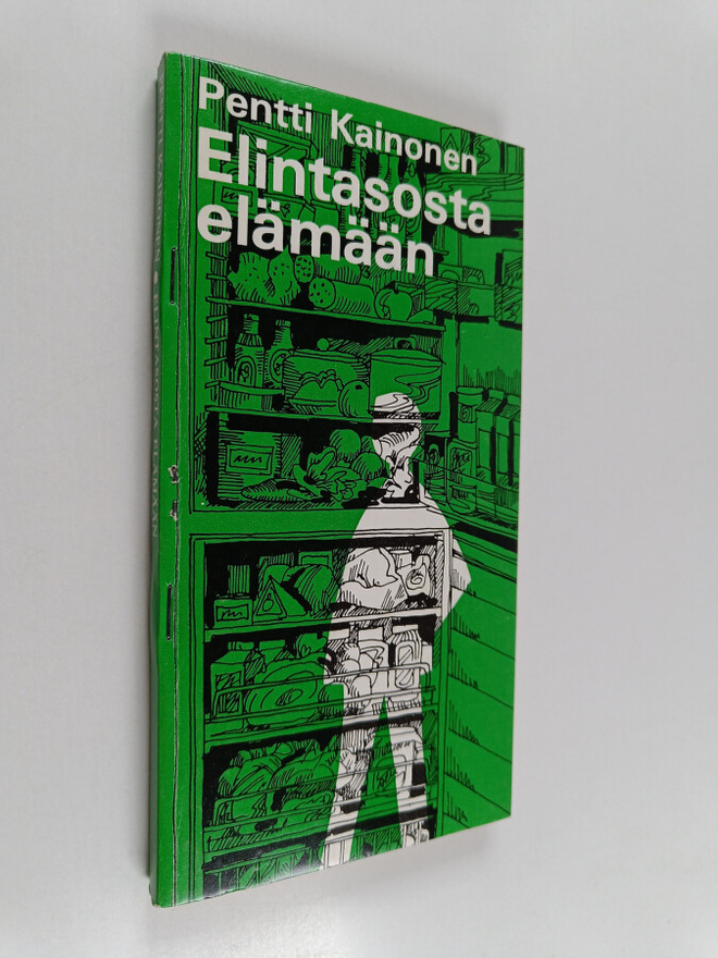 Pentti Kainonen : Elintasosta elämään