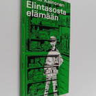 Pentti Kainonen : Elintasosta elämään - pikkukuva 1
