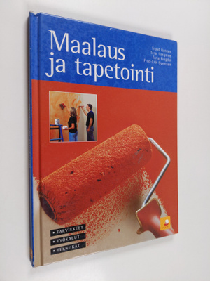 Maalaus ja tapetointi : tarvikkeet, työkalut, tekniikat