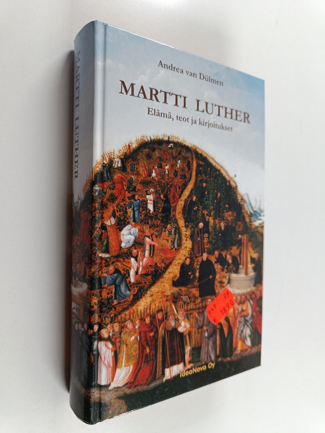 Andrea van Dulmen : Martti Luther : elämä, teot ja kirjoi...