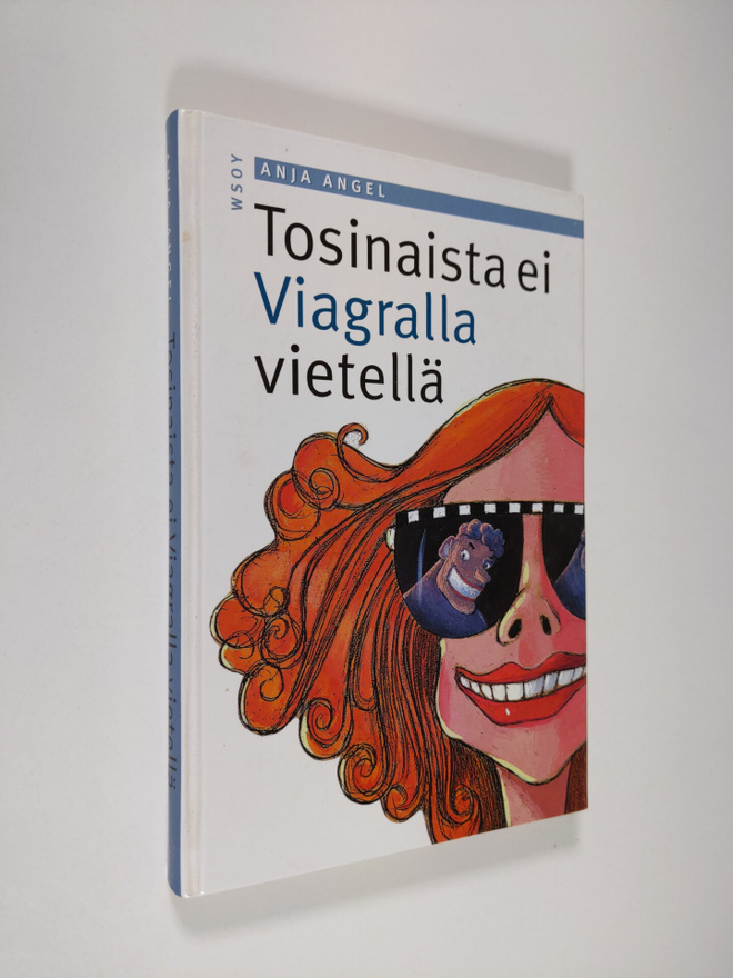 Anja Angel : Tosinaista ei Viagralla vietellä