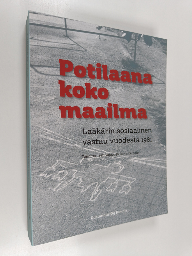 Potilaana koko maailma : lääkärin sosiaalinen vastuu vuod...