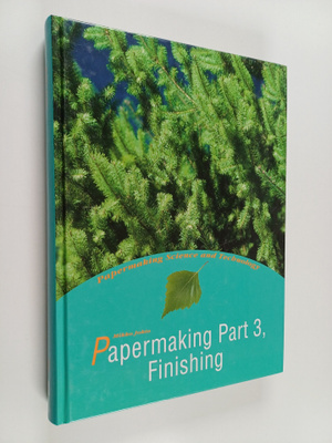Papermaking science and technology : part 3, finishing, B...