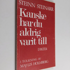 Steinn Steinarr : Kanske har du aldrig varit till : dikter - pikkukuva 1