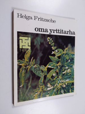 Helga Fritzsche : Oma yrttitarha