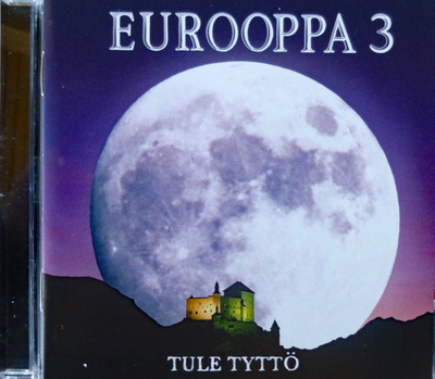 EUROOPPA 3: TULE TYTTÖ
