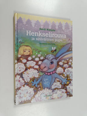 Heidi Köngäs : Henkselirouva ja sinivärinen pupu