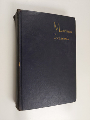 Theodor Reik : Masochism in modern man