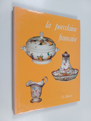 Claire Dauguet : La porcelaine francaise