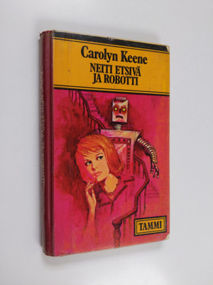 Carolyn Keene : Neiti Etsivä ja robotti