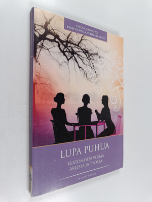 Lupa puhua : kertomisen voima arjessa ja työssä