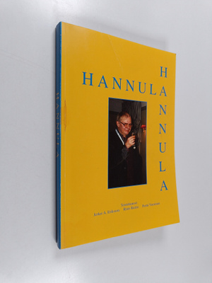 Jerker A. ym. (toim.) Eriksson : Hannula : Risto Hannulan...