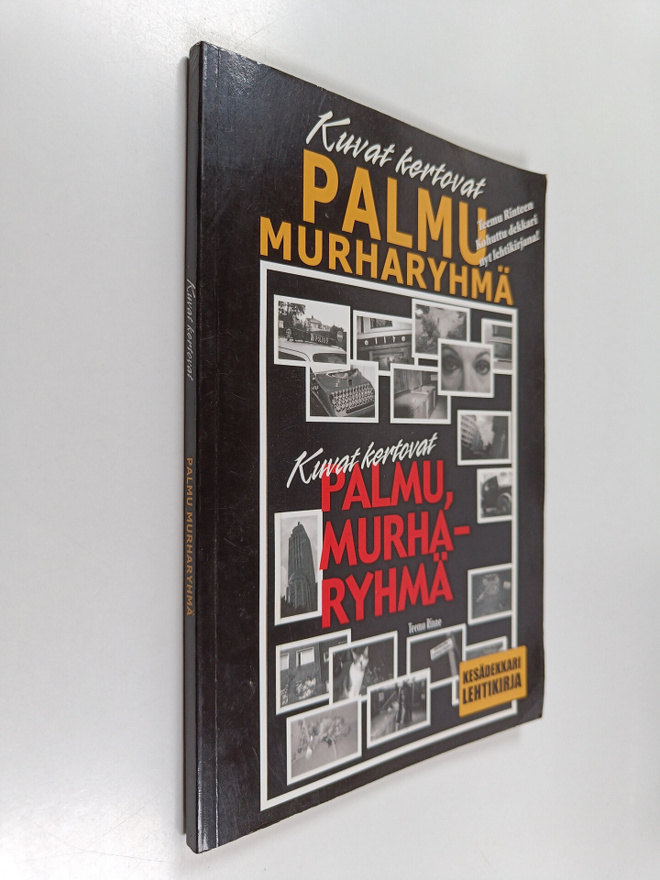 Teemu Rinne : Palmu, murharyhmä : kuvat kertovat