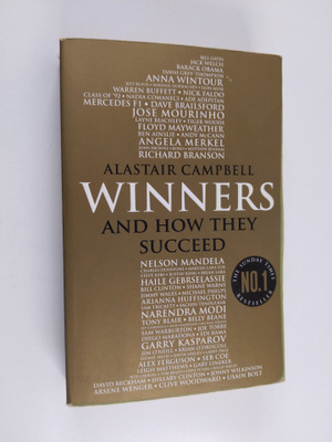 Alastair Campbell : Winners and how they succeed