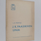 Lauri Aadolf Puntila : J.K. Paasikiven linja (signeerattu... - pikkukuva 1