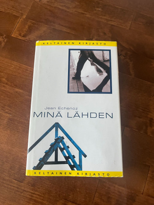 Jean Echenoz : Minä Lähden Sid. 1p v.2001