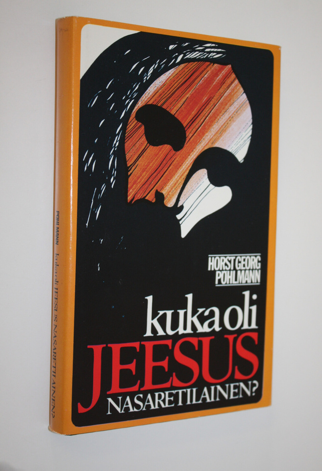 Horst Georg Pöhlmann : Kuka oli Jeesus Nasaretilainen