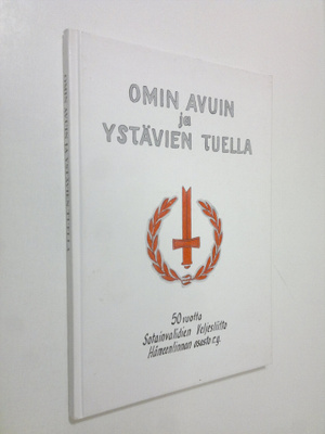 Omin avuin ja ystävien tuella : 50 vuotta Sotainvalidien ...