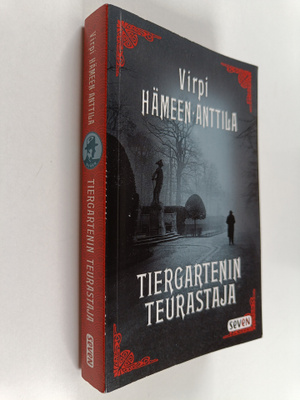 Virpi Hämeen-Anttila : Tiergartenin teurastaja : Karl Axe...