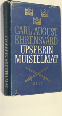 Carl August Ehrensvärd : Upseerin muistelmat : tapahtumia...
