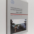 Pohjois-Karjalan sotaveteraanipiiri 1967-2007 : veljes- j... - pikkukuva 1
