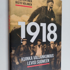 Lasse Lehtinen ym. : 1918 : kuinka vallankumous levisi Su... - pikkukuva 1