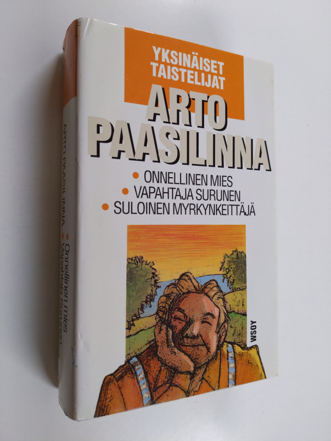Arto Paasilinna : Yksinäiset taistelijat : Onnellinen mie...