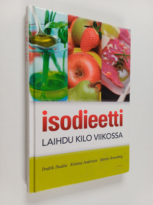 Kristina Andersson ym. : Isodieetti : laihdu kilo viikossa