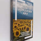Epävarmuuksien aika : kuinka Venäjän hyökkäyssota muuttaa... - pikkukuva 1