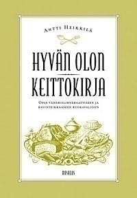 Antti Heikkilä: Hyvän olon keittokirja
